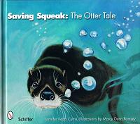 Saving Squeak: The Otter Tale (Jennifer Keats Curtis)