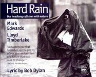 Hard Rain - our headlong collision with Nature